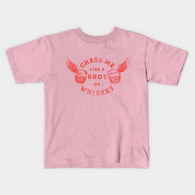 Chase Me Like A Shot Of Whiskey. Cool Retro Red Alcohol Art Kids T-Shirt by The Whiskey Ginger